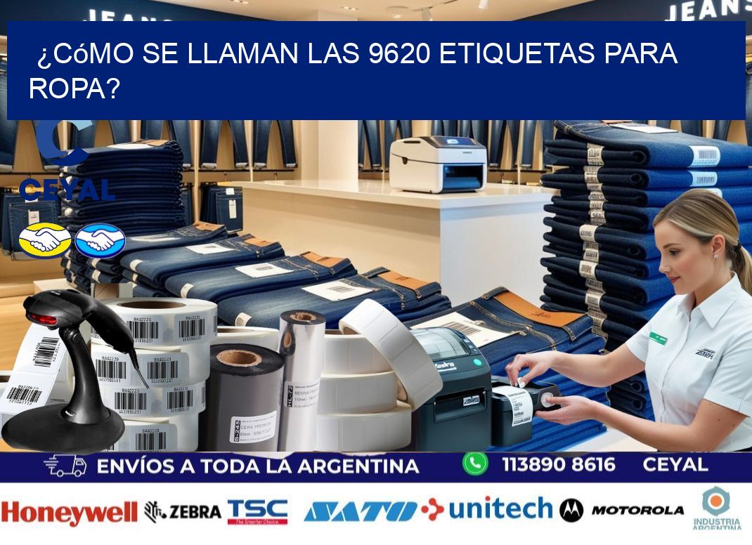 ¿Cómo se llaman las 9620 etiquetas para ropa?