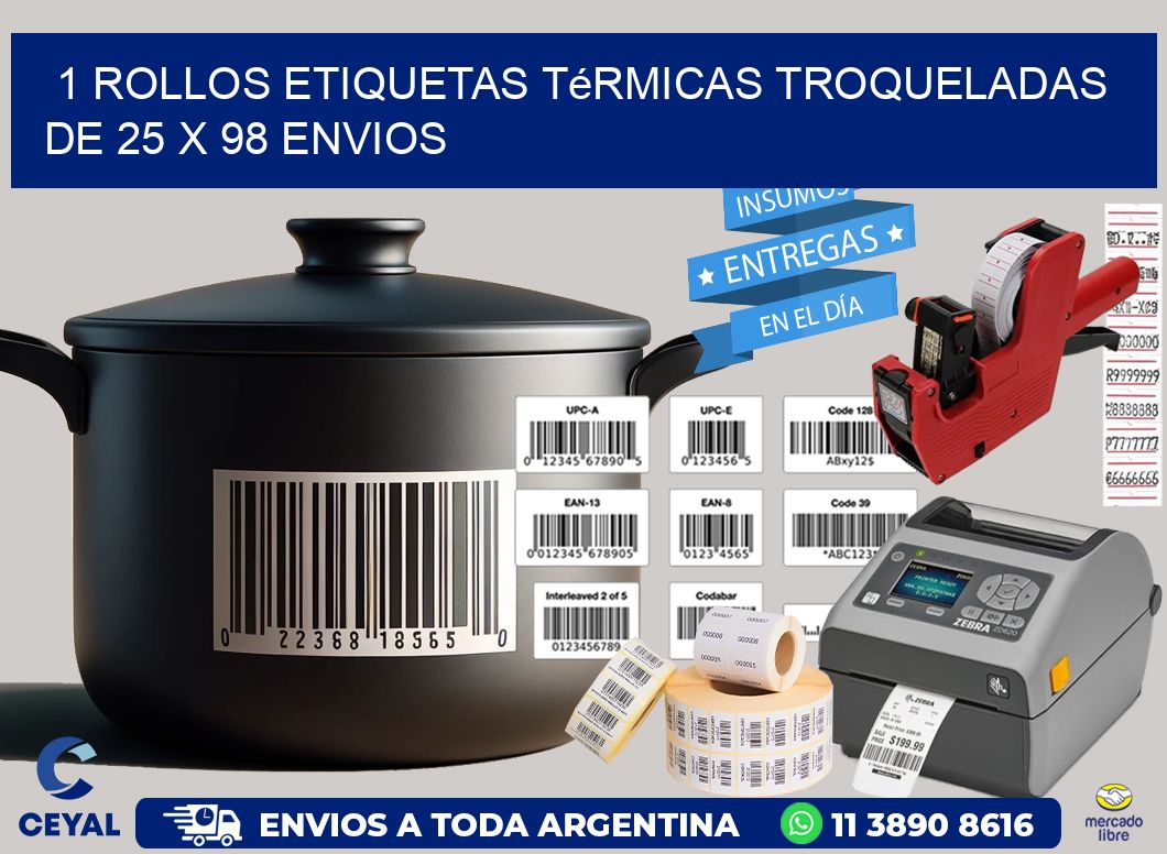 1 Rollos Etiquetas Térmicas Troqueladas De 25 x 98 ENVIOS