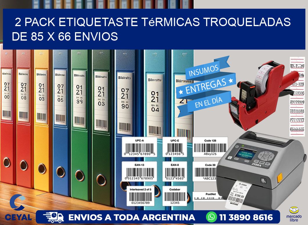 2 pack etiquetaste Térmicas Troqueladas De 85 x 66 ENVIOS