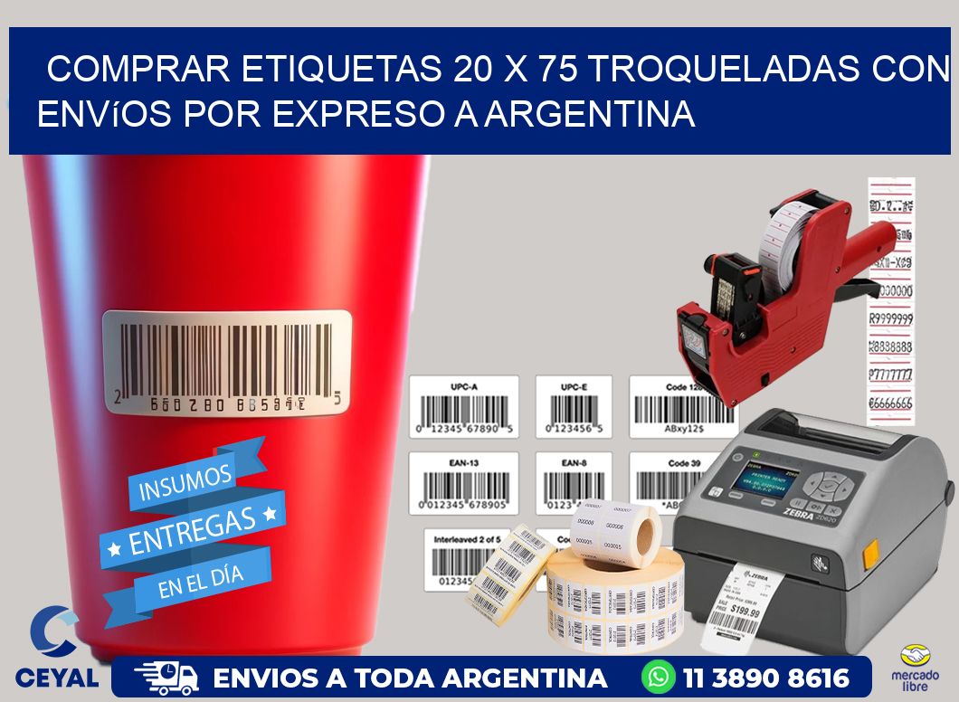 Comprar etiquetas 20 x 75 troqueladas con envíos por expreso a Argentina