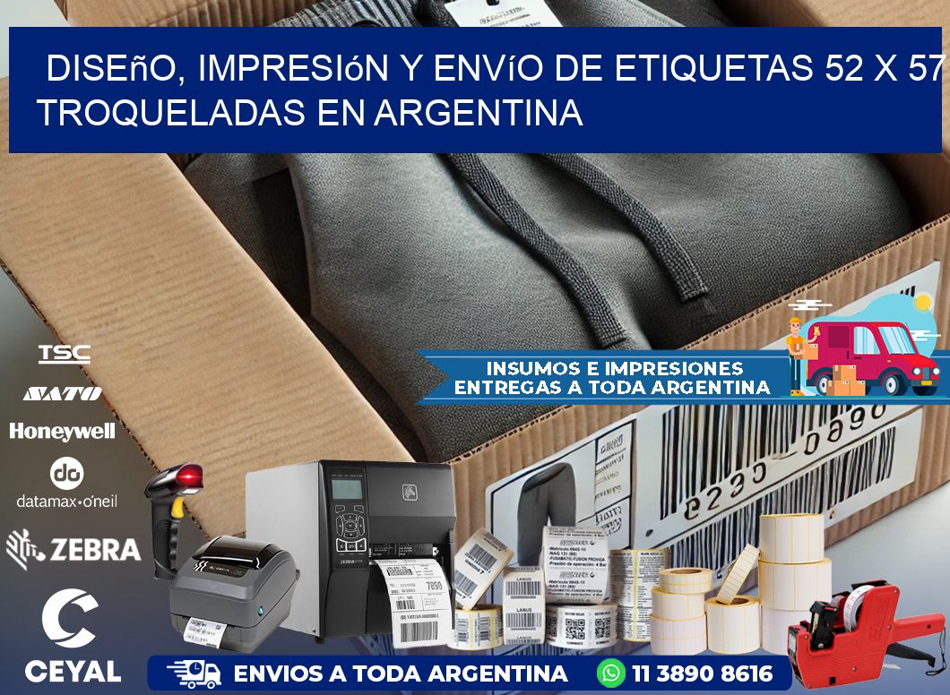 Diseño, impresión y envío de etiquetas 52 x 57 troqueladas en Argentina