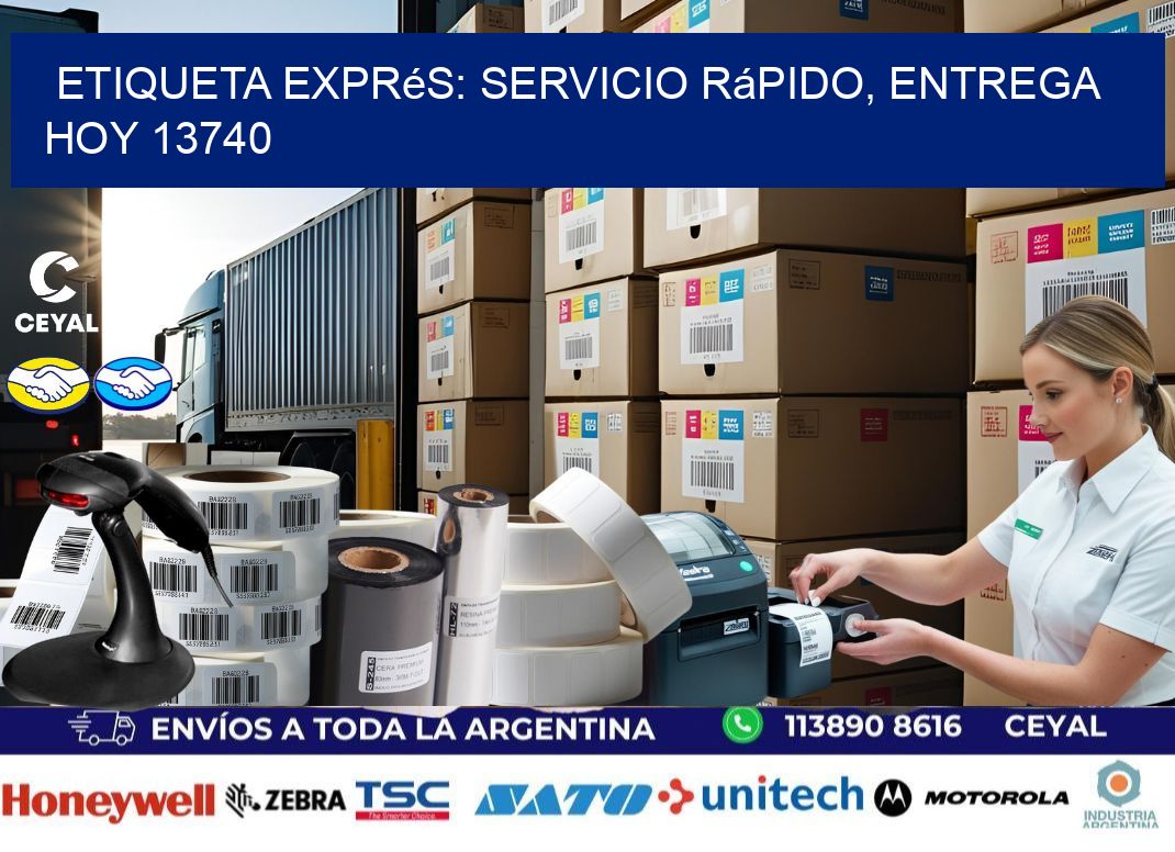 Etiqueta Exprés: Servicio Rápido, Entrega Hoy 13740