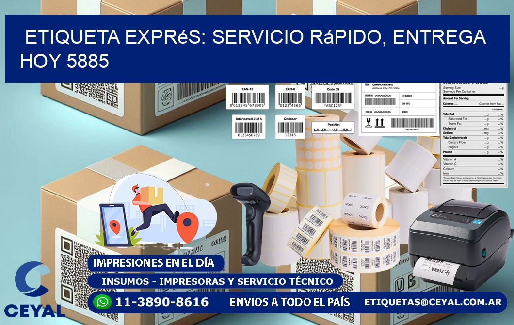 Etiqueta Exprés: Servicio Rápido, Entrega Hoy 5885