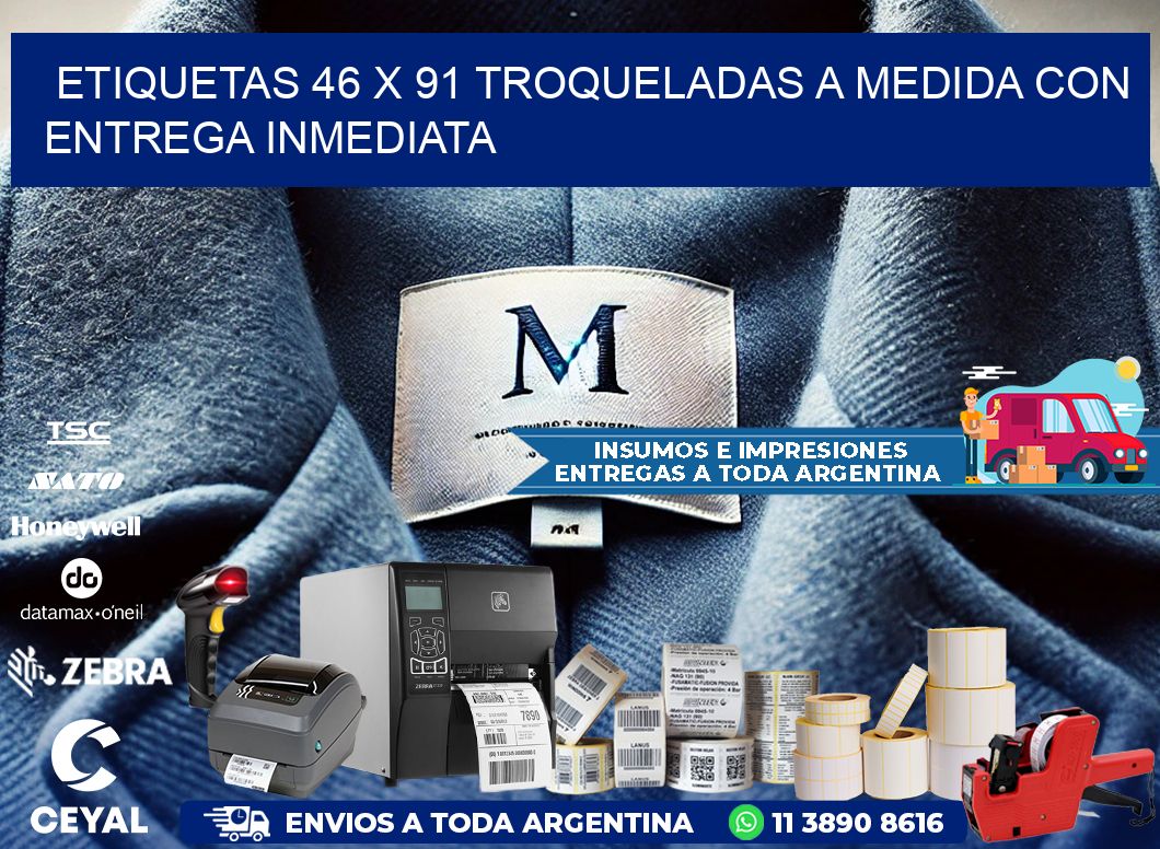 Etiquetas 46 x 91 troqueladas a medida con entrega inmediata
