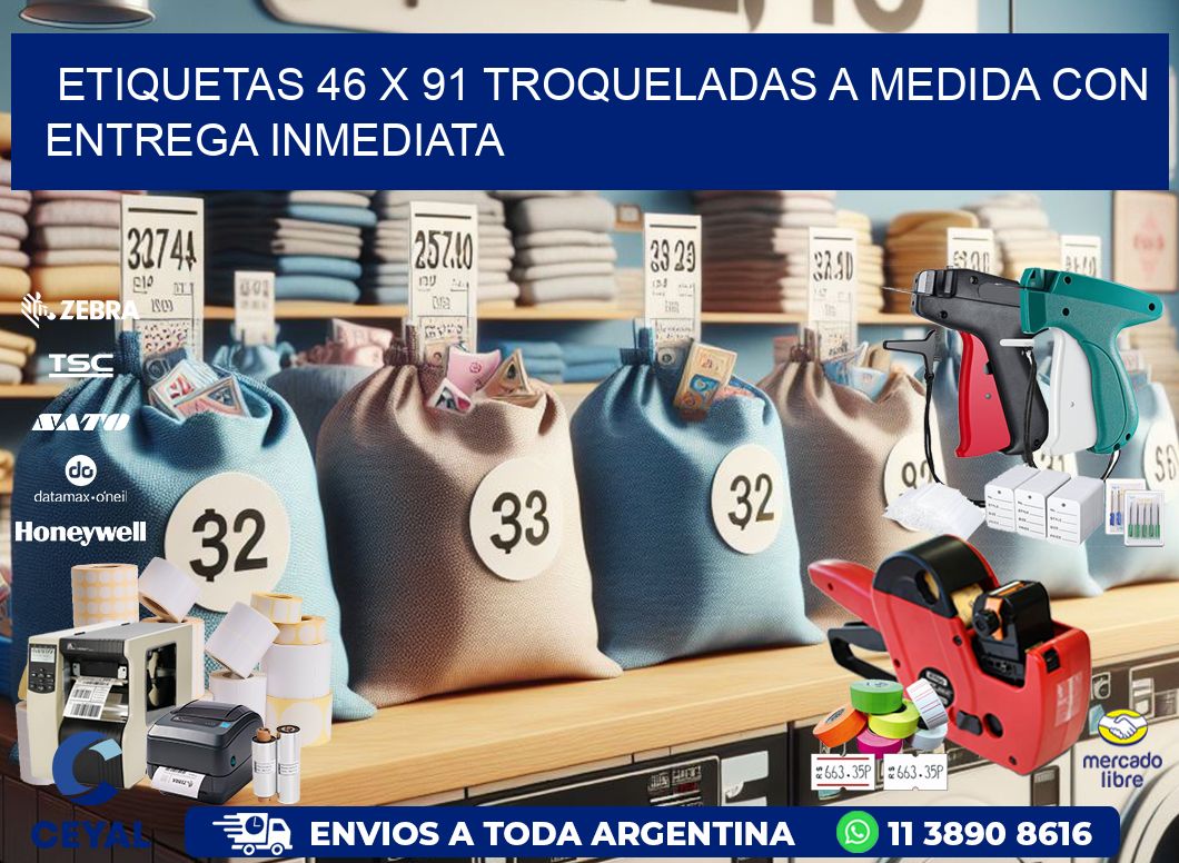 Etiquetas 46 x 91 troqueladas a medida con entrega inmediata