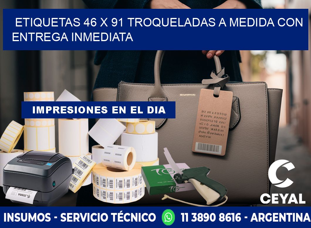 Etiquetas 46 x 91 troqueladas a medida con entrega inmediata