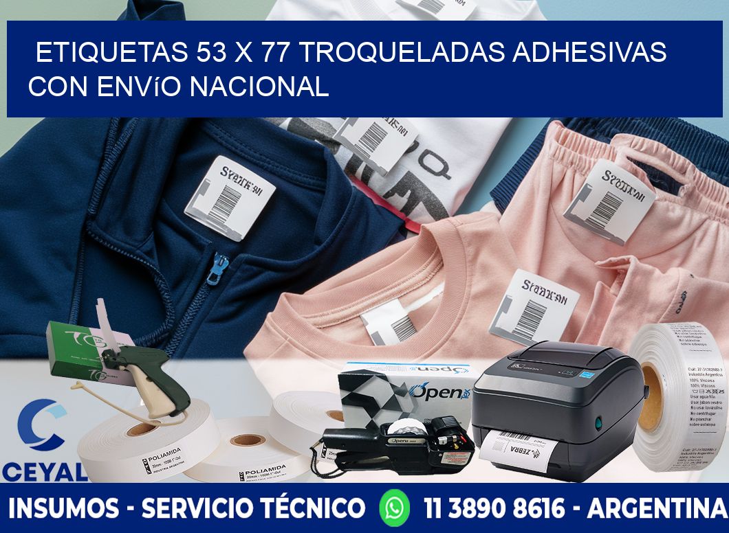 Etiquetas 53 x 77 troqueladas adhesivas con envío nacional
