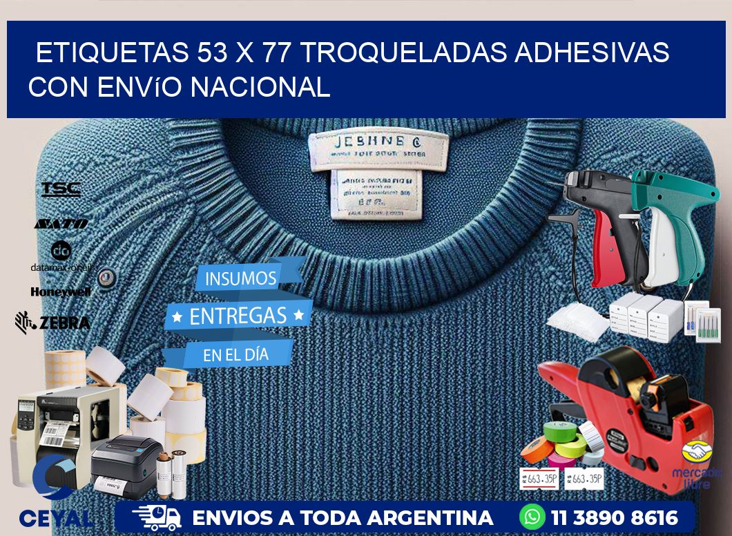 Etiquetas 53 x 77 troqueladas adhesivas con envío nacional