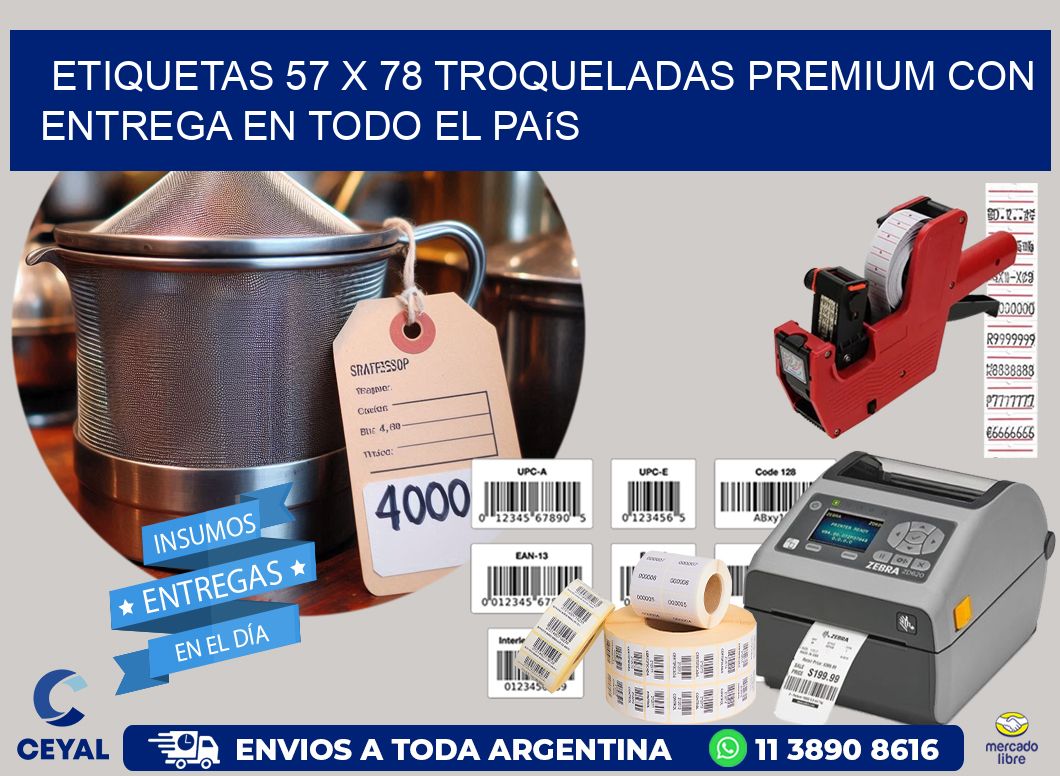 Etiquetas 57 x 78 troqueladas premium con entrega en todo el país