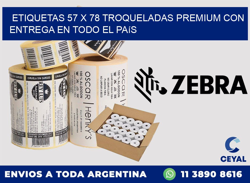 Etiquetas 57 x 78 troqueladas premium con entrega en todo el país