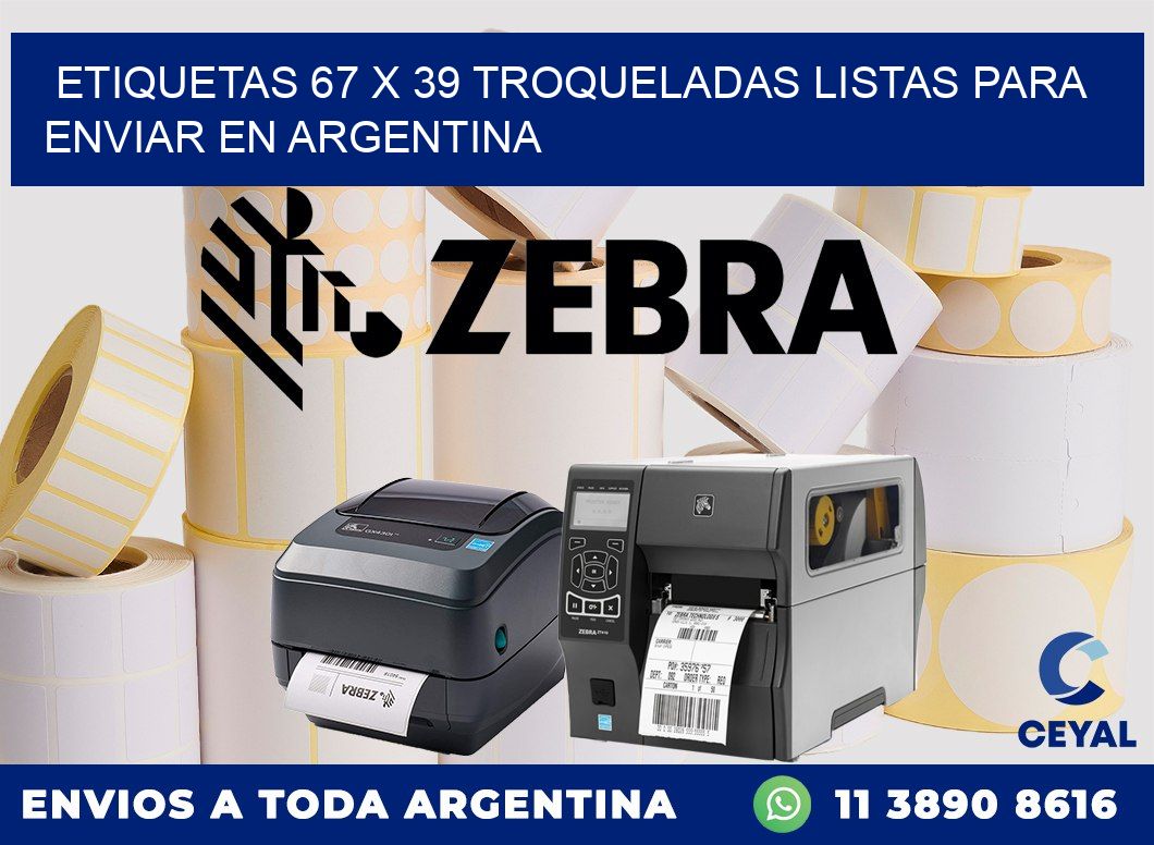 Etiquetas 67 x 39 troqueladas listas para enviar en Argentina
