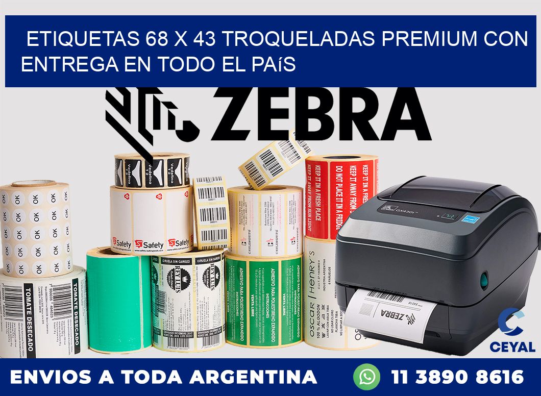 Etiquetas 68 x 43 troqueladas premium con entrega en todo el país