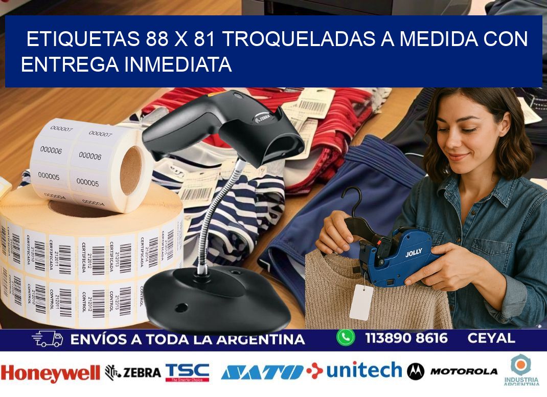 Etiquetas 88 x 81 troqueladas a medida con entrega inmediata