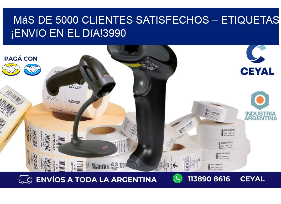 Más de 5000 Clientes Satisfechos – etiquetas ¡Envío en el Día!3990