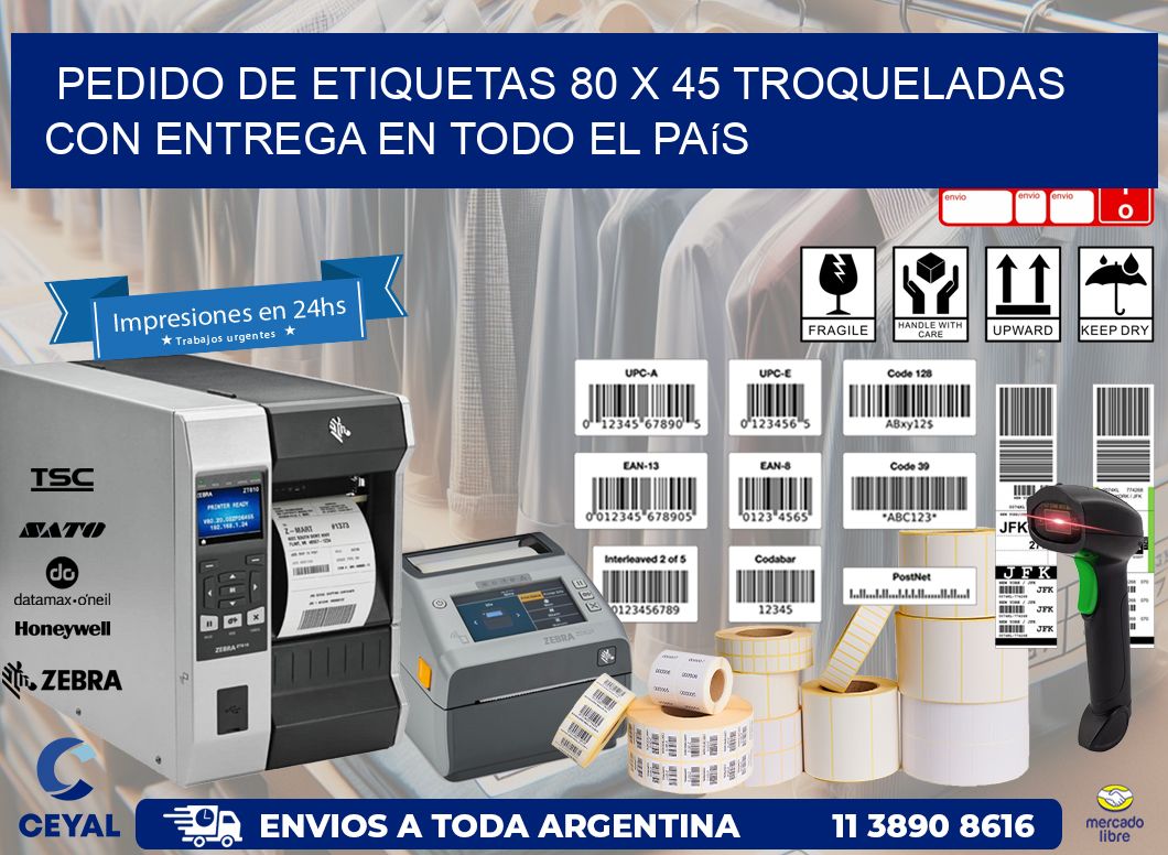 Pedido de etiquetas 80 x 45 troqueladas con entrega en todo el país