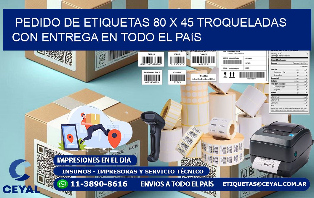 Pedido de etiquetas 80 x 45 troqueladas con entrega en todo el país