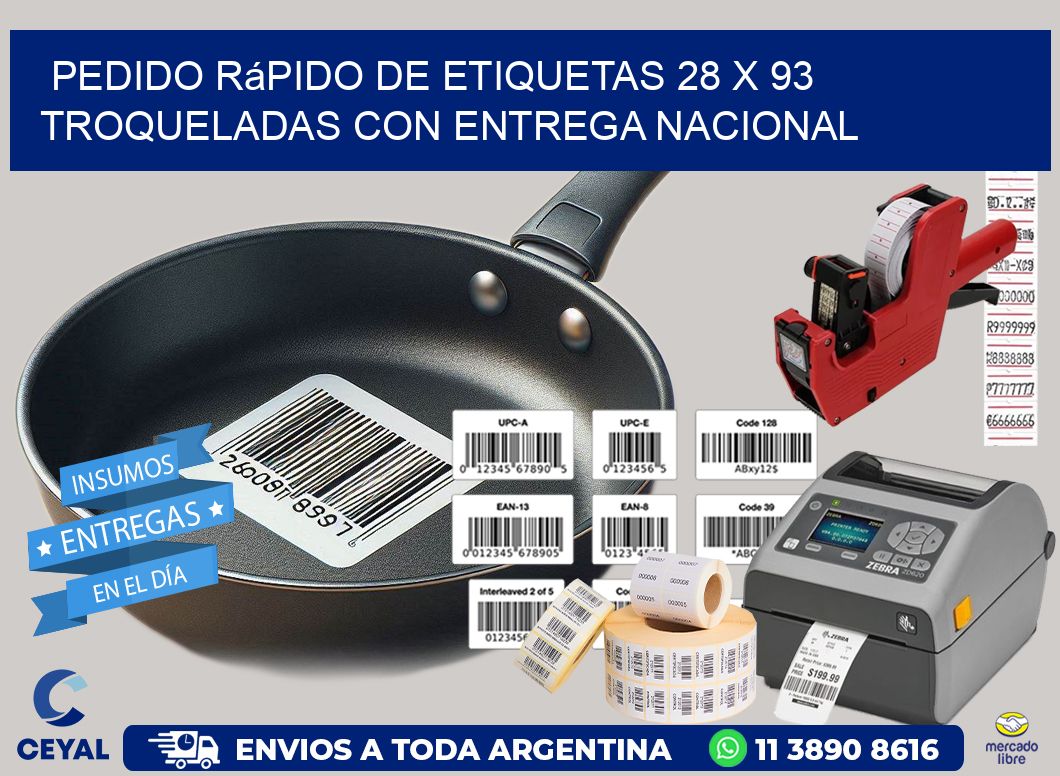 Pedido rápido de etiquetas 28 x 93 troqueladas con entrega nacional
