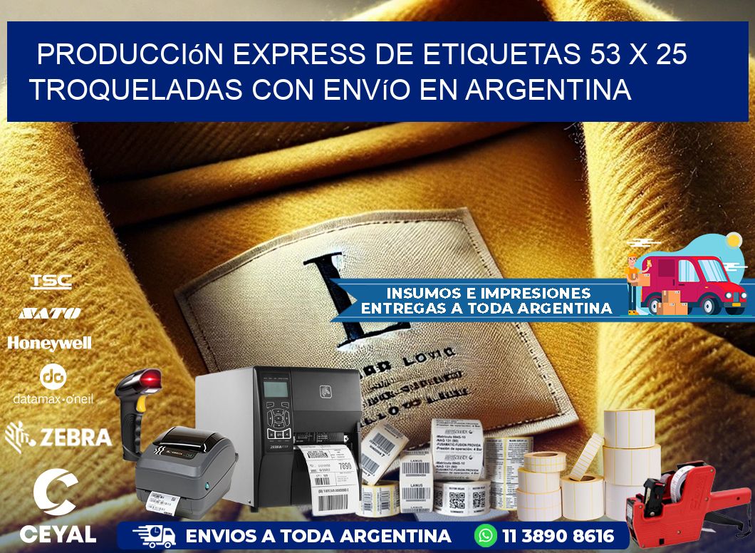 Producción express de etiquetas 53 x 25 troqueladas con envío en Argentina