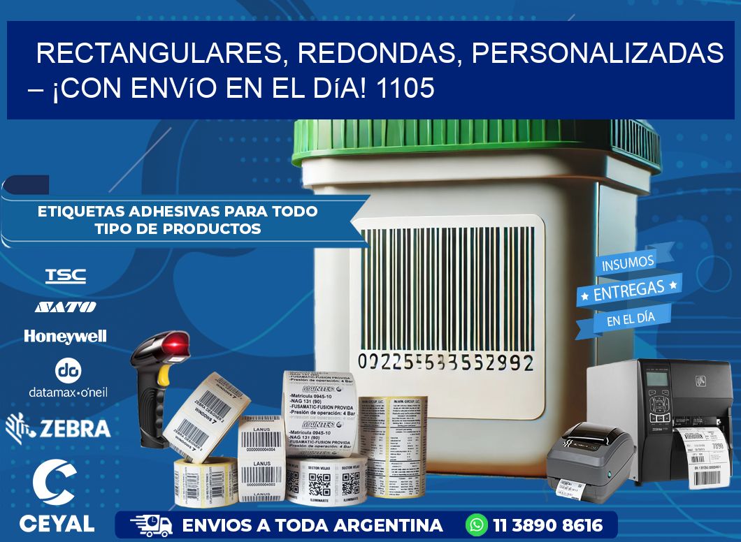 Rectangulares, Redondas, Personalizadas – ¡Con Envío en el Día! 1105