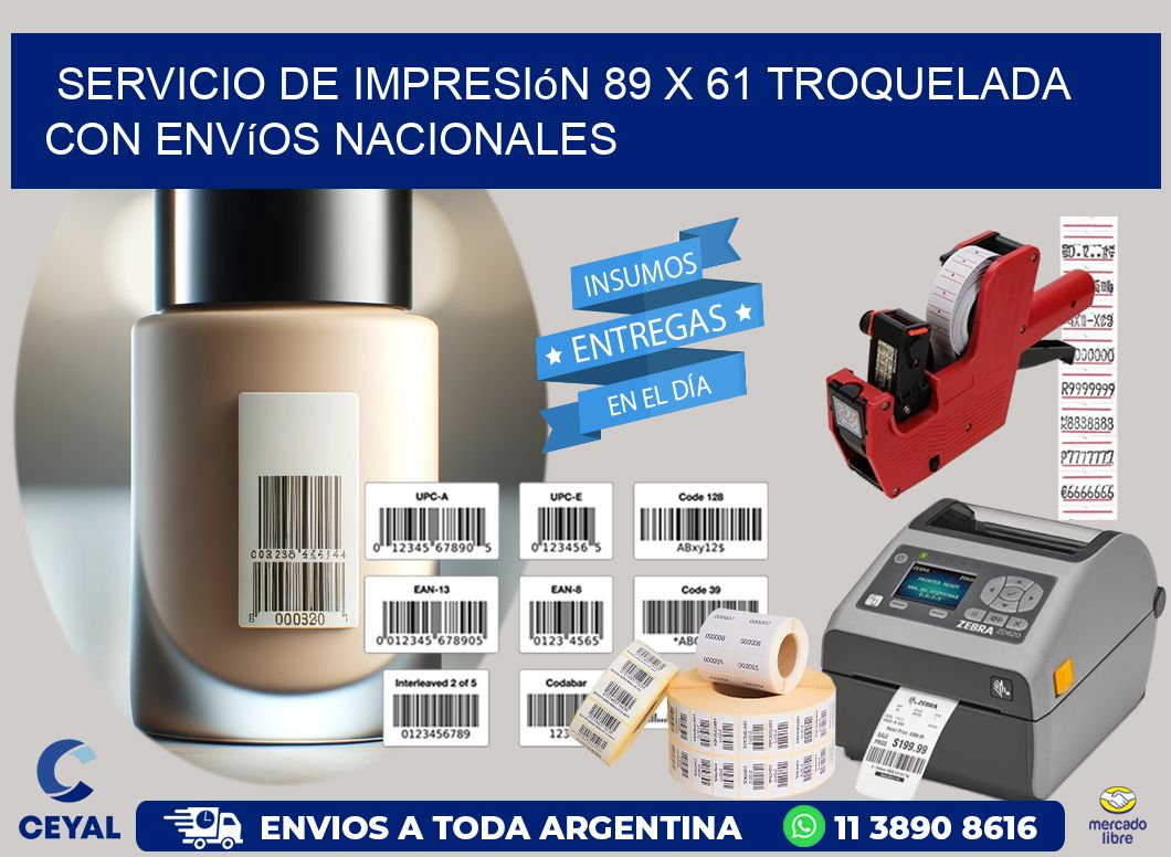 Servicio de impresión 89 x 61 troquelada con envíos nacionales