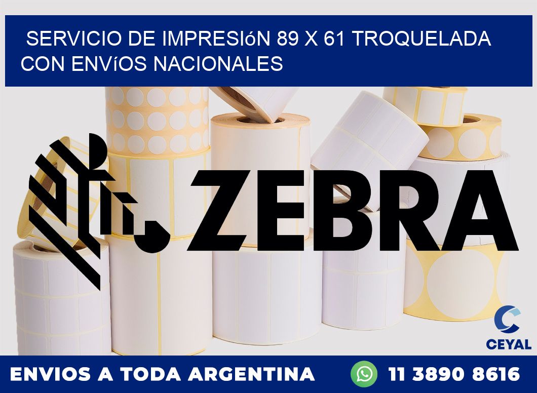 Servicio de impresión 89 x 61 troquelada con envíos nacionales