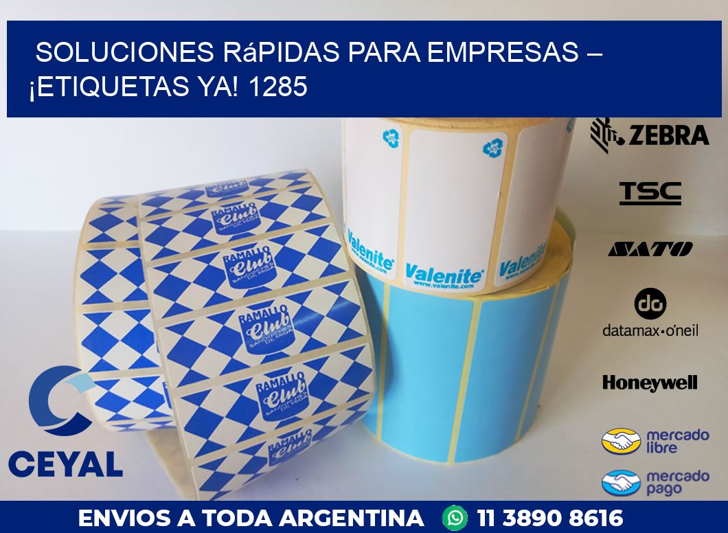 Soluciones Rápidas para Empresas – ¡Etiquetas Ya! 1285