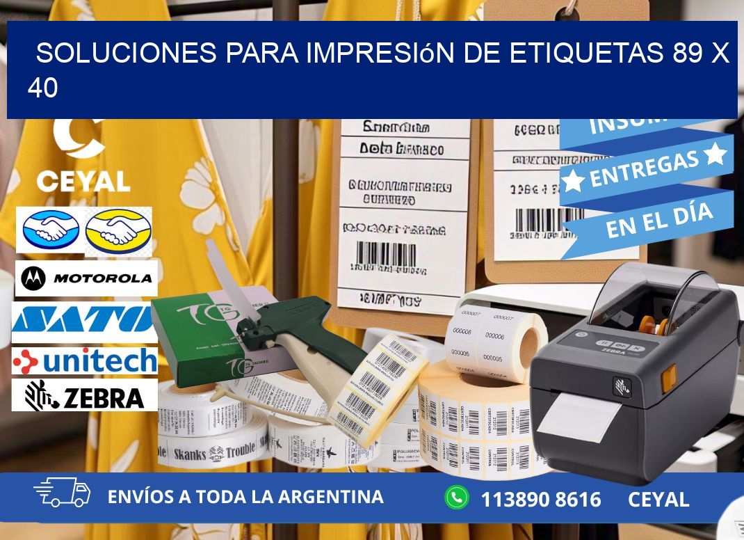 Soluciones para impresión de etiquetas 89 x 40