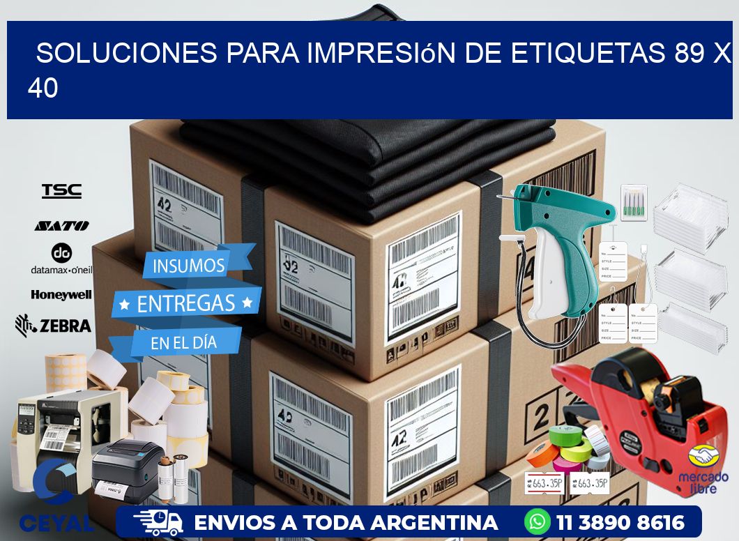 Soluciones para impresión de etiquetas 89 x 40