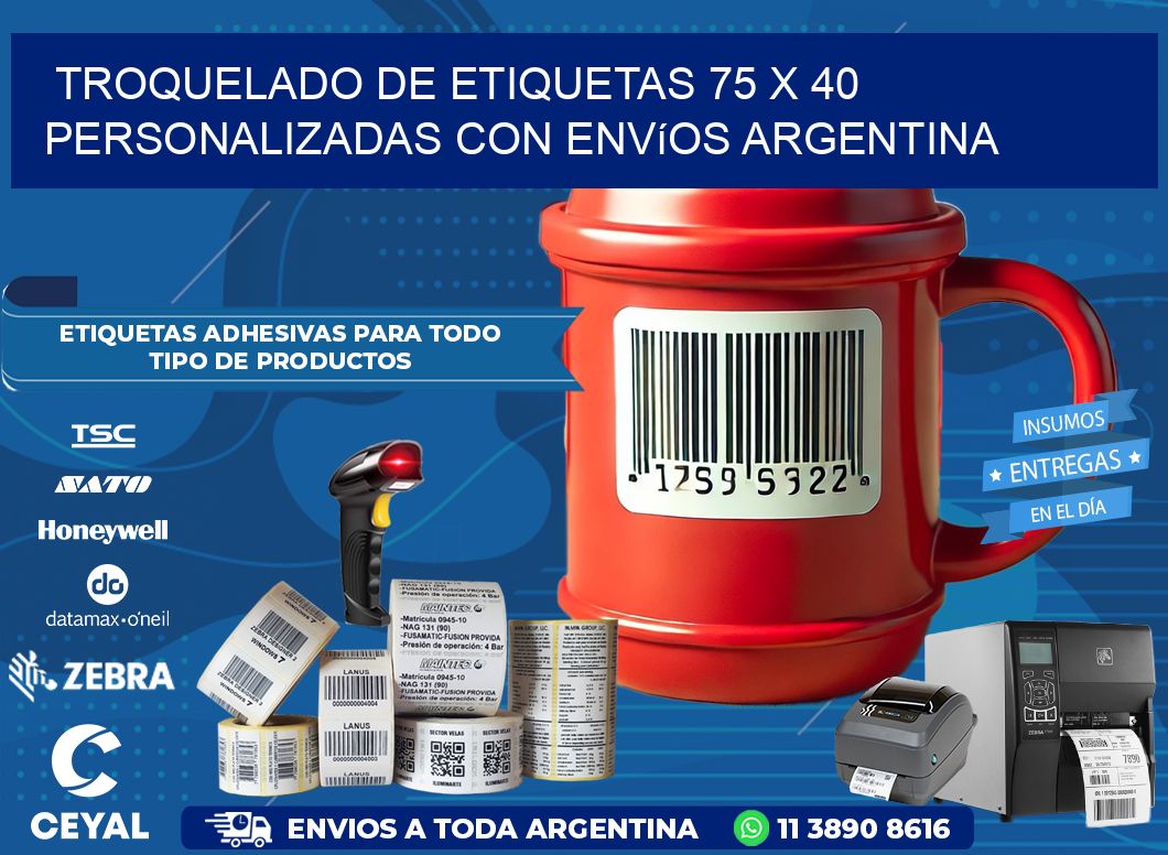 Troquelado de etiquetas 75 x 40 personalizadas con envíos Argentina