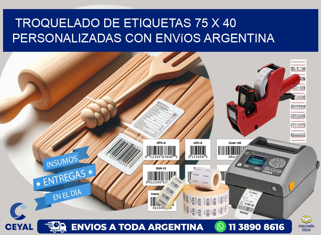 Troquelado de etiquetas 75 x 40 personalizadas con envíos Argentina