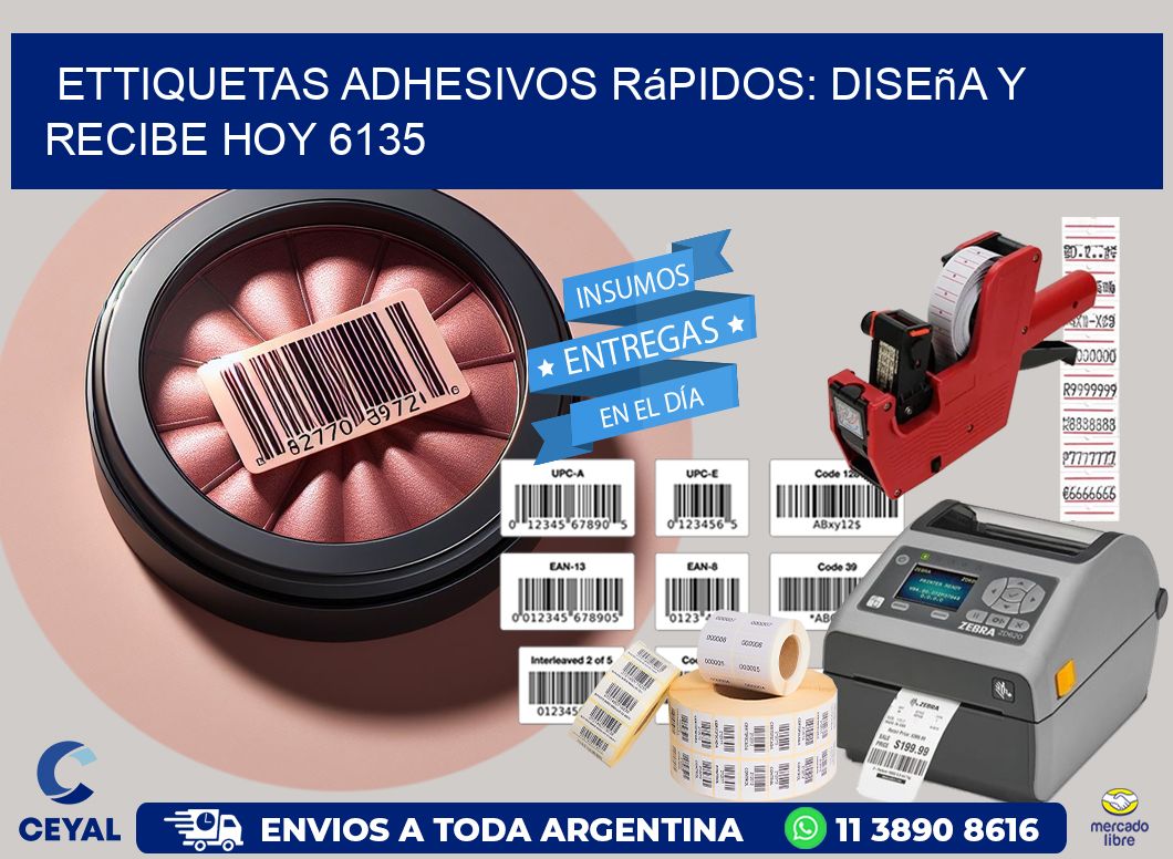 ettiquetas Adhesivos Rápidos: Diseña y Recibe Hoy 6135