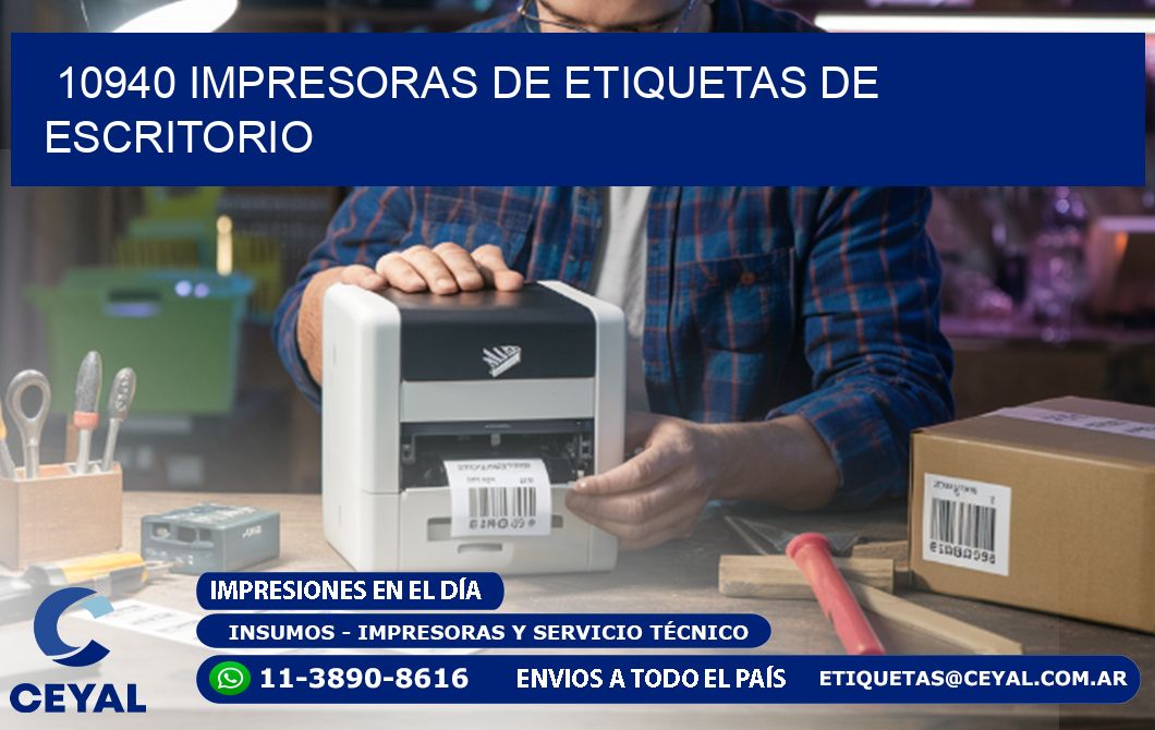 10940 impresoras de etiquetas de escritorio