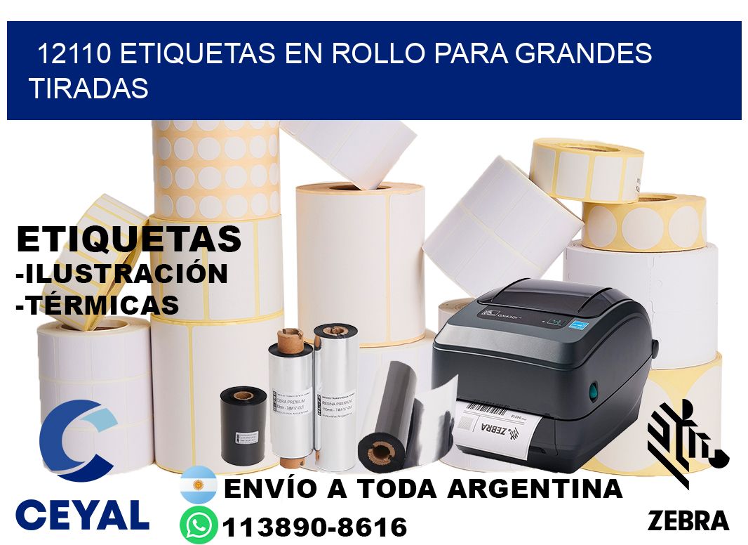 12110 Etiquetas en rollo para grandes tiradas