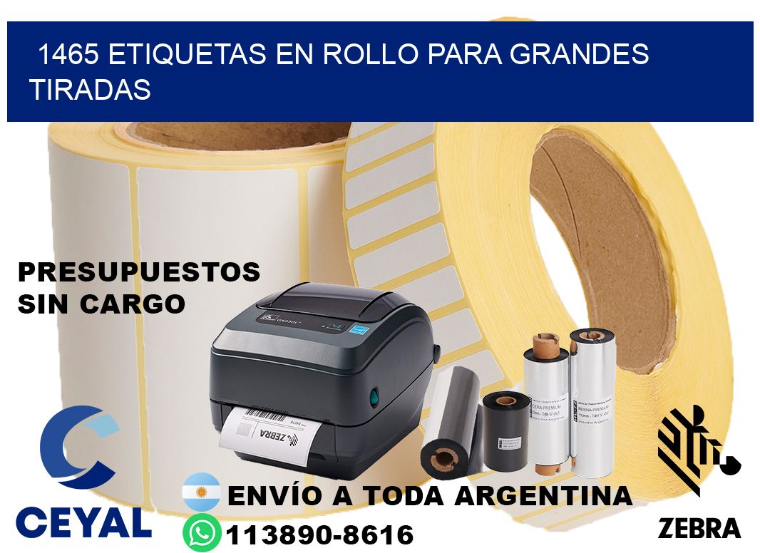1465 Etiquetas en rollo para grandes tiradas