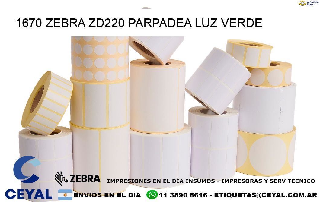 1670 Zebra ZD220 parpadea luz verde