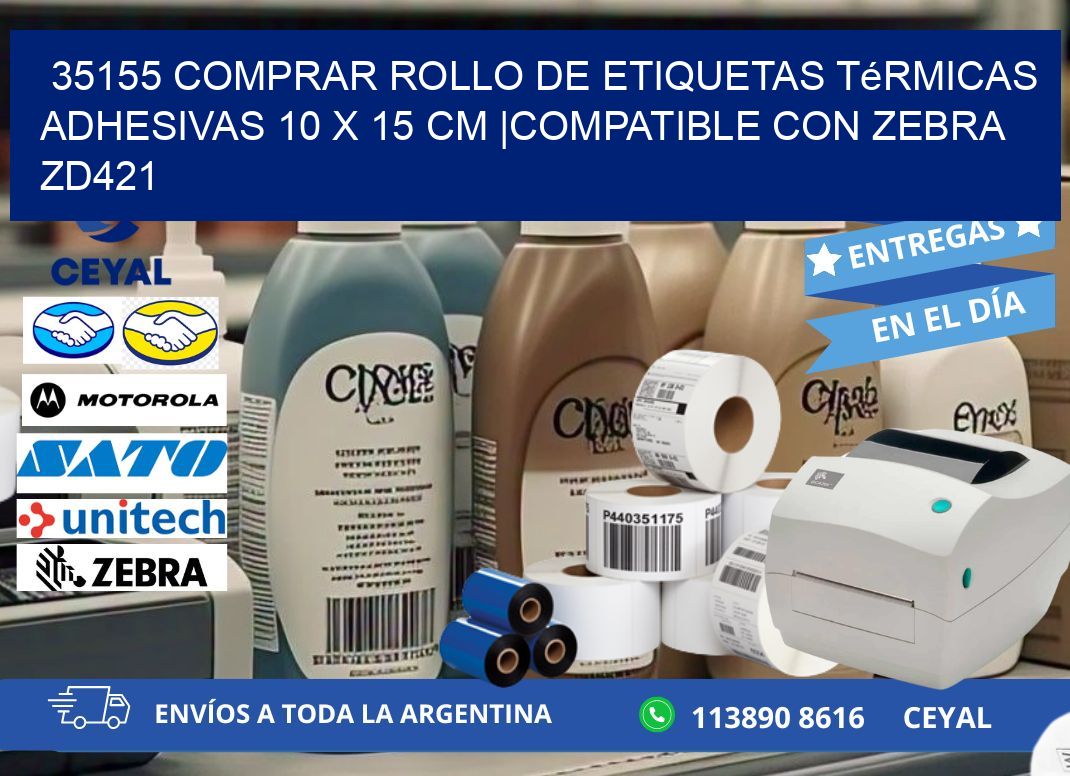 35155 Comprar Rollo de Etiquetas Térmicas Adhesivas 10 x 15 cm |Compatible con Zebra ZD421