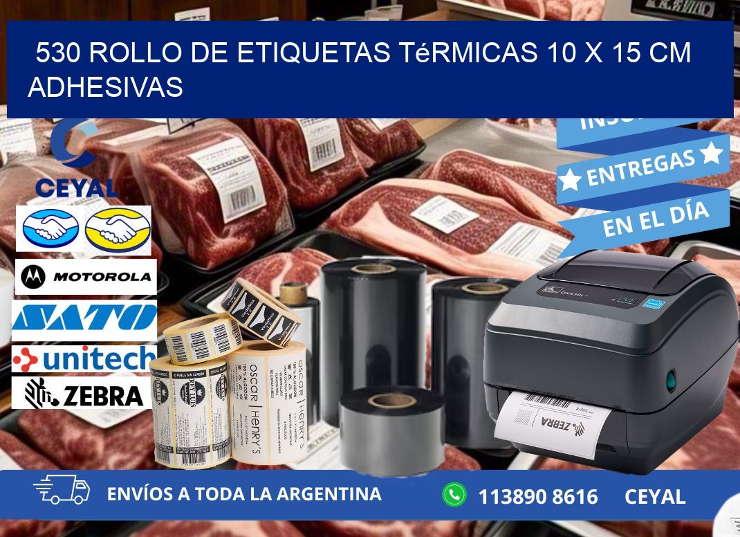 530 Rollo de Etiquetas Térmicas 10 x 15 cm Adhesivas