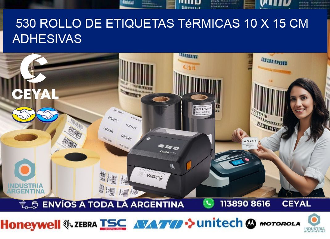 530 Rollo de Etiquetas Térmicas 10 x 15 cm Adhesivas