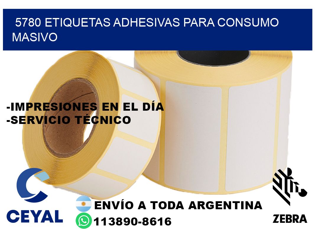 5780 Etiquetas adhesivas para consumo masivo