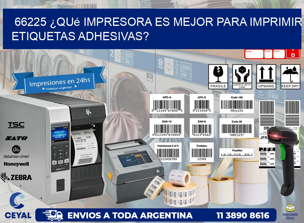 66225 ¿Qué impresora es mejor para imprimir etiquetas adhesivas?