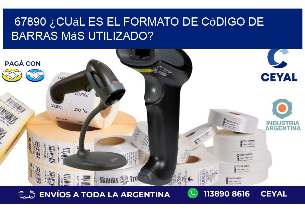 67890 ¿Cuál es el formato de código de barras más utilizado?