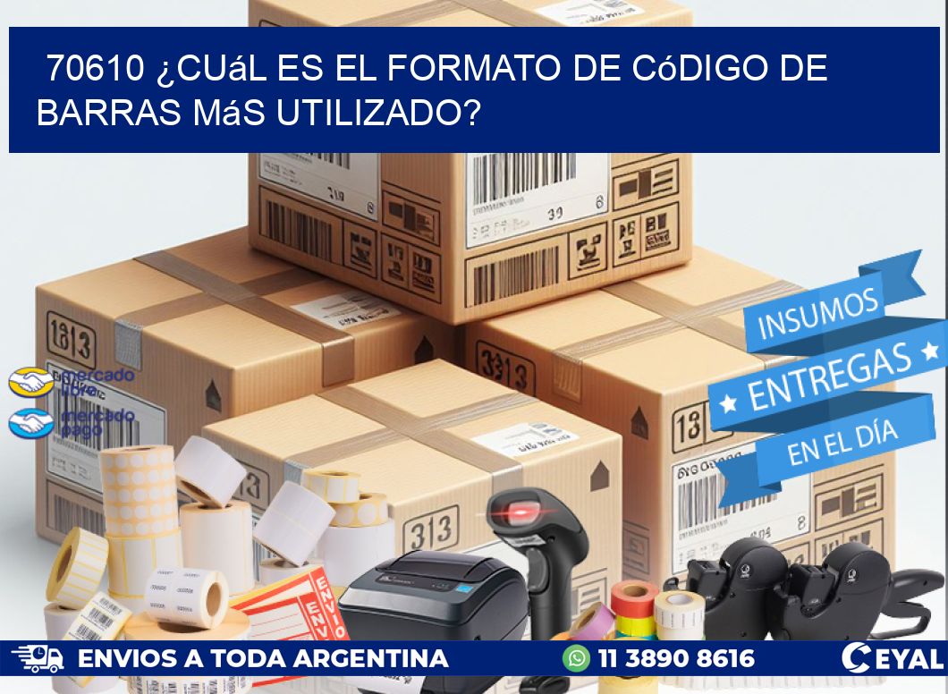 70610 ¿Cuál es el formato de código de barras más utilizado?