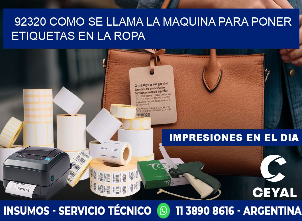 92320 como se llama la maquina para poner etiquetas en la ropa