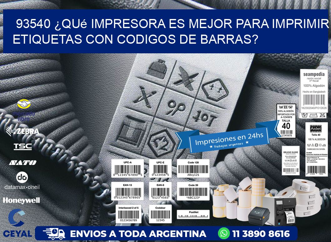 93540 ¿Qué impresora es mejor para imprimir etiquetas con codigos de barras?