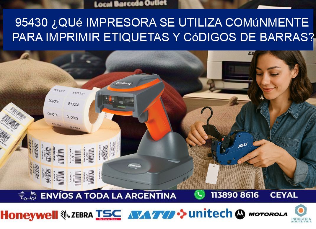 95430 ¿Qué impresora se utiliza comúnmente para imprimir etiquetas y códigos de barras?