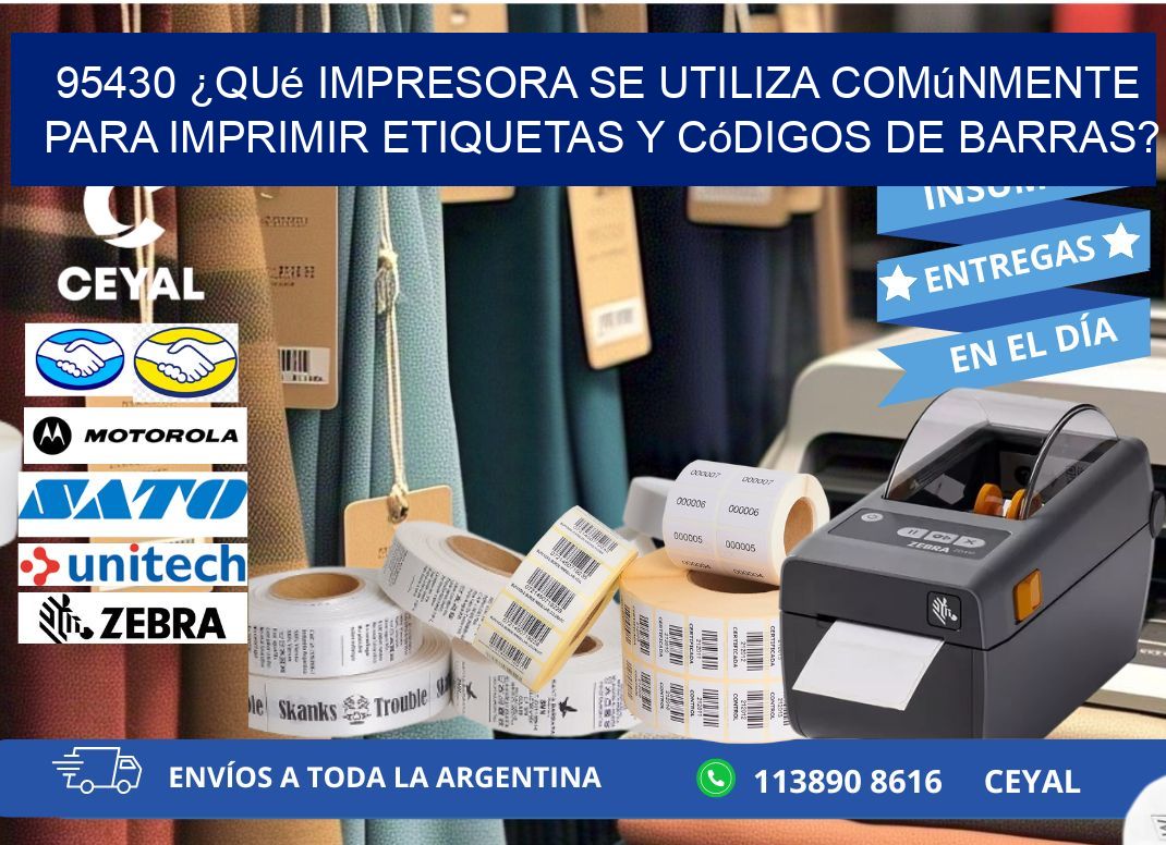 95430 ¿Qué impresora se utiliza comúnmente para imprimir etiquetas y códigos de barras?