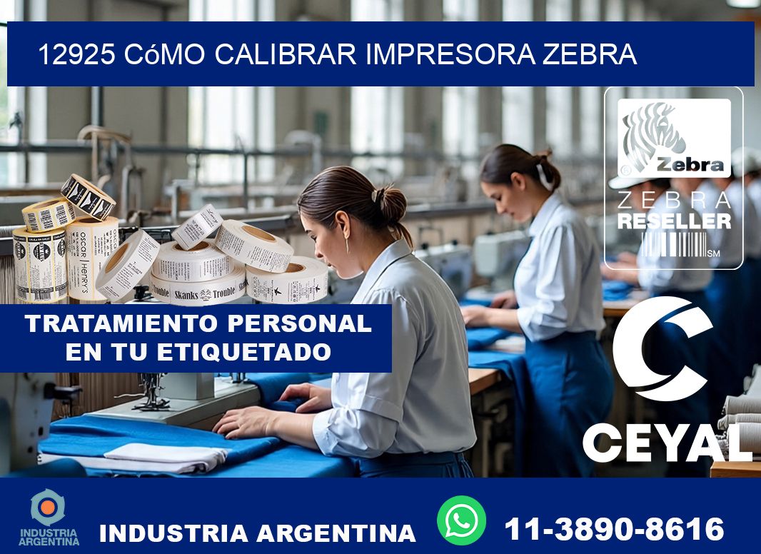 12925 cómo calibrar impresora zebra