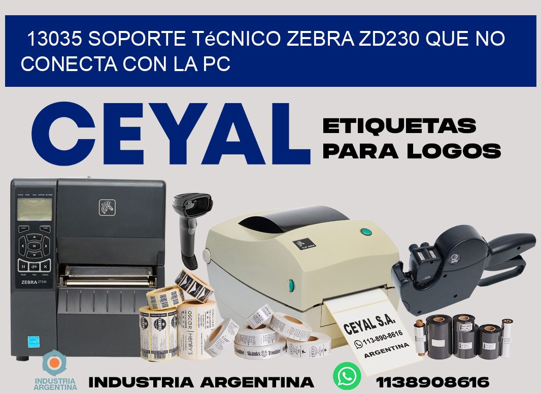 13035 soporte técnico zebra zd230 que no conecta con la pc