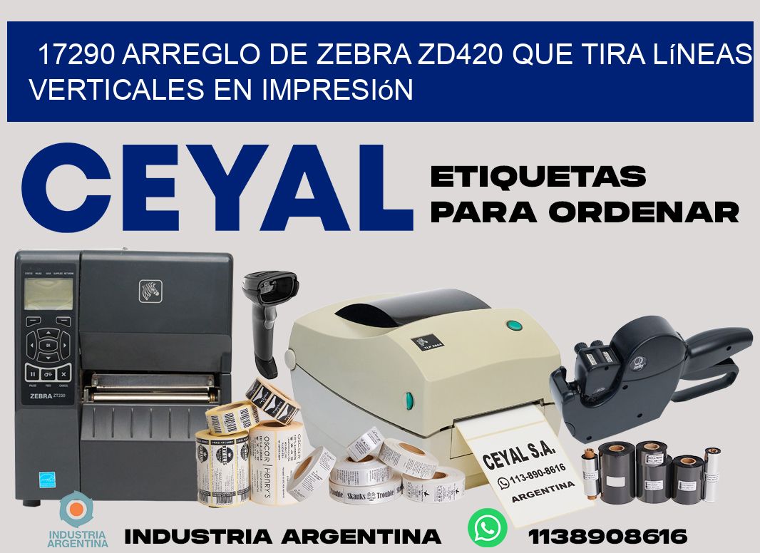 17290 arreglo de zebra zd420 que tira líneas verticales en impresión