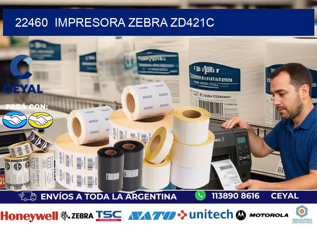 22460 Impresora Zebra zd421c